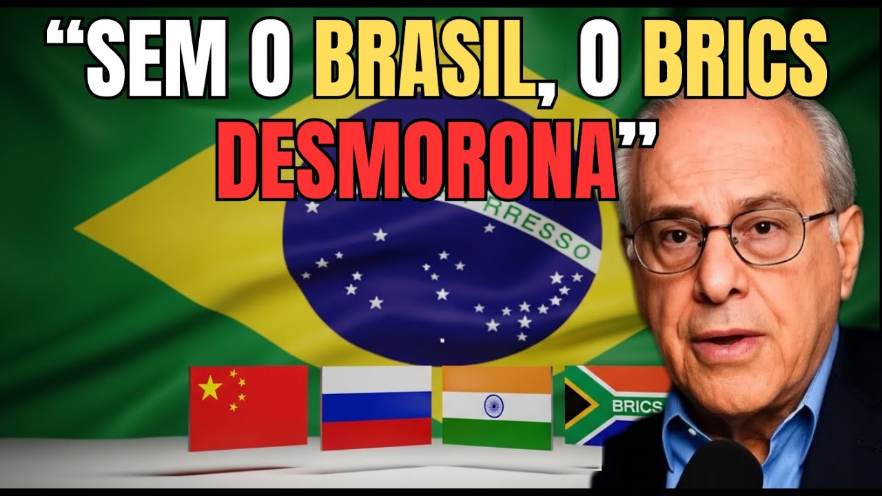 &ldquo;Sem o Brasil, o BRICS Desmorona &mdash; A Verdade Que Ningu&eacute;m Est&aacute; Contando&rdquo;