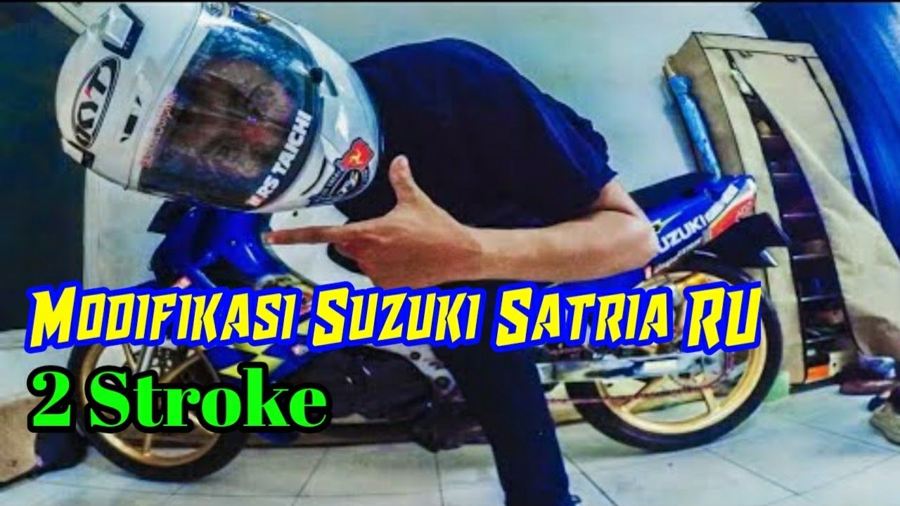 Modifikasi Satria RU Simple | Suzuki Satria 2 Stroke [Eps 24]