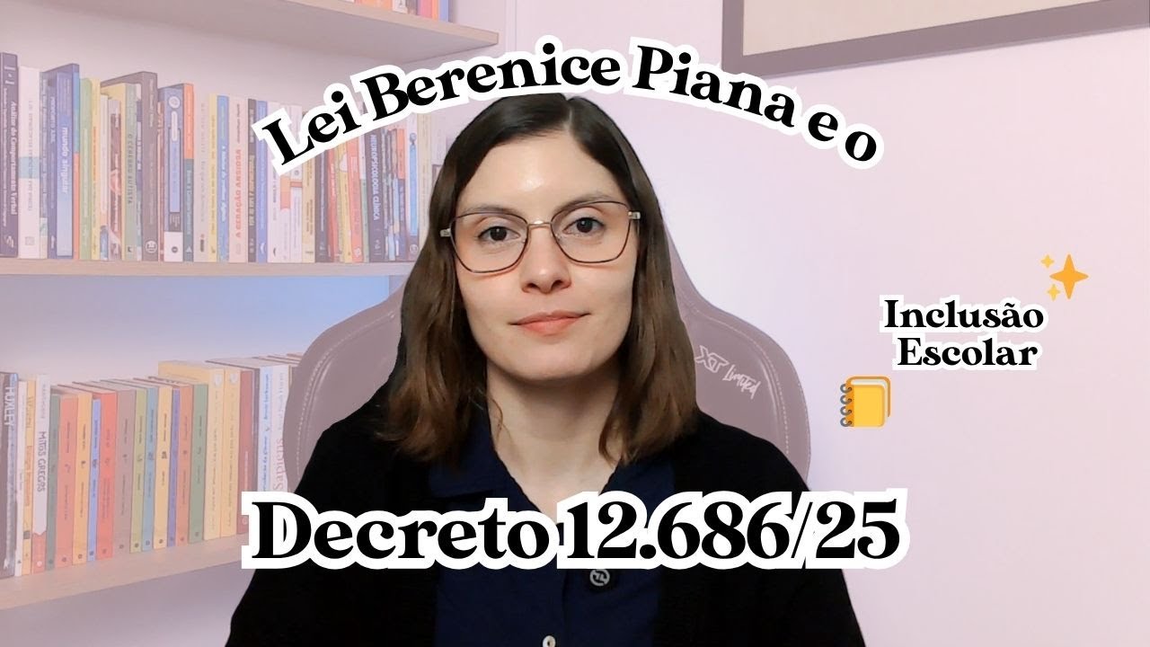 Venha entender o Decreto 12.686/25 sobre INCLUSÃO ESCOLAR