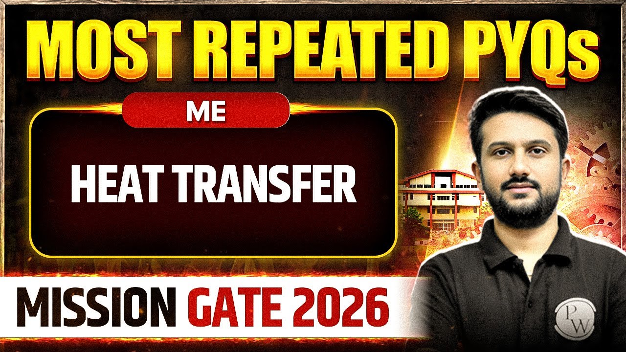 Heat Transfer | Mechanical Engineering | Most Repeated PYQs | Mission GATE 2026