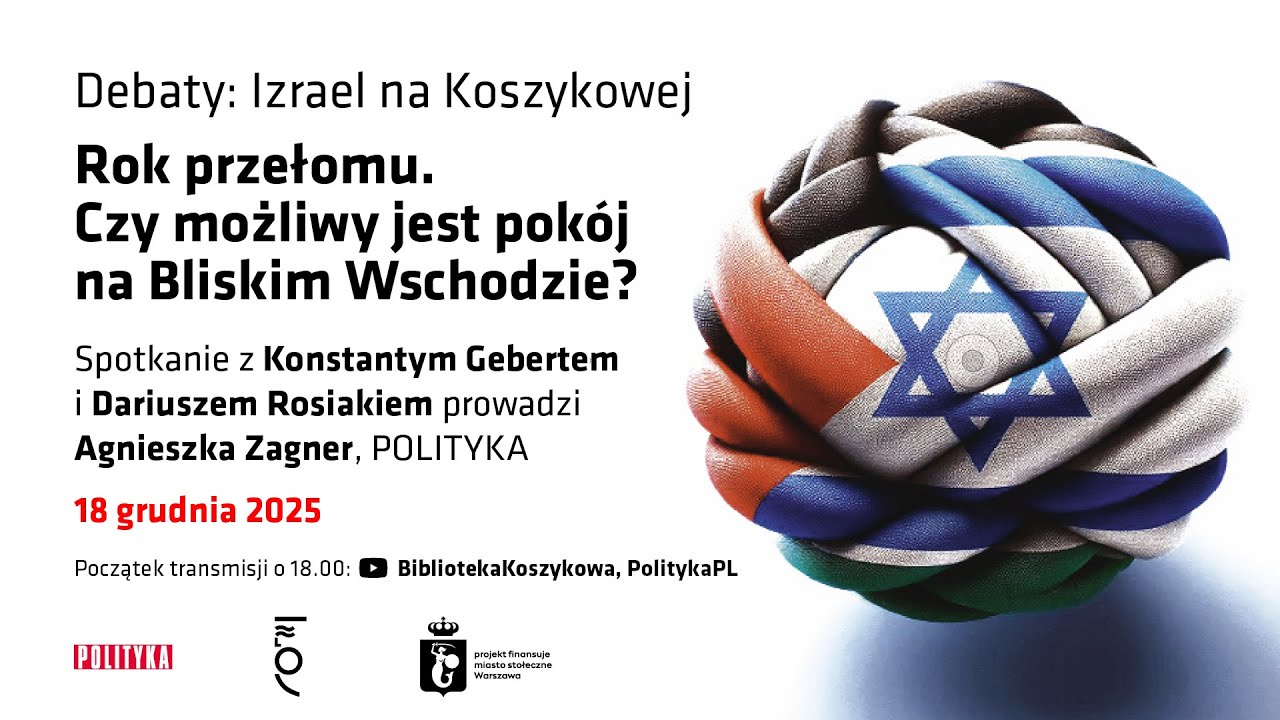 Izrael na Koszykowej: Rok przełomu. Czy możliwy jest pokój na Bliskim Wschodzie