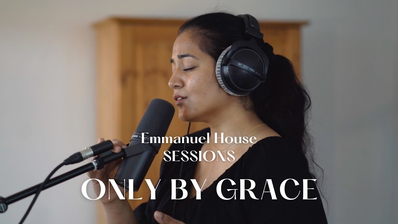 Only By Grace - Gemeinschaft Emmanuel - Emmanuel House Sessions feat. Hezlet