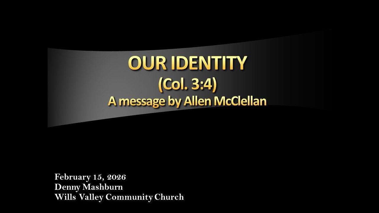 OUR IDENTITY (Col. 3:4)