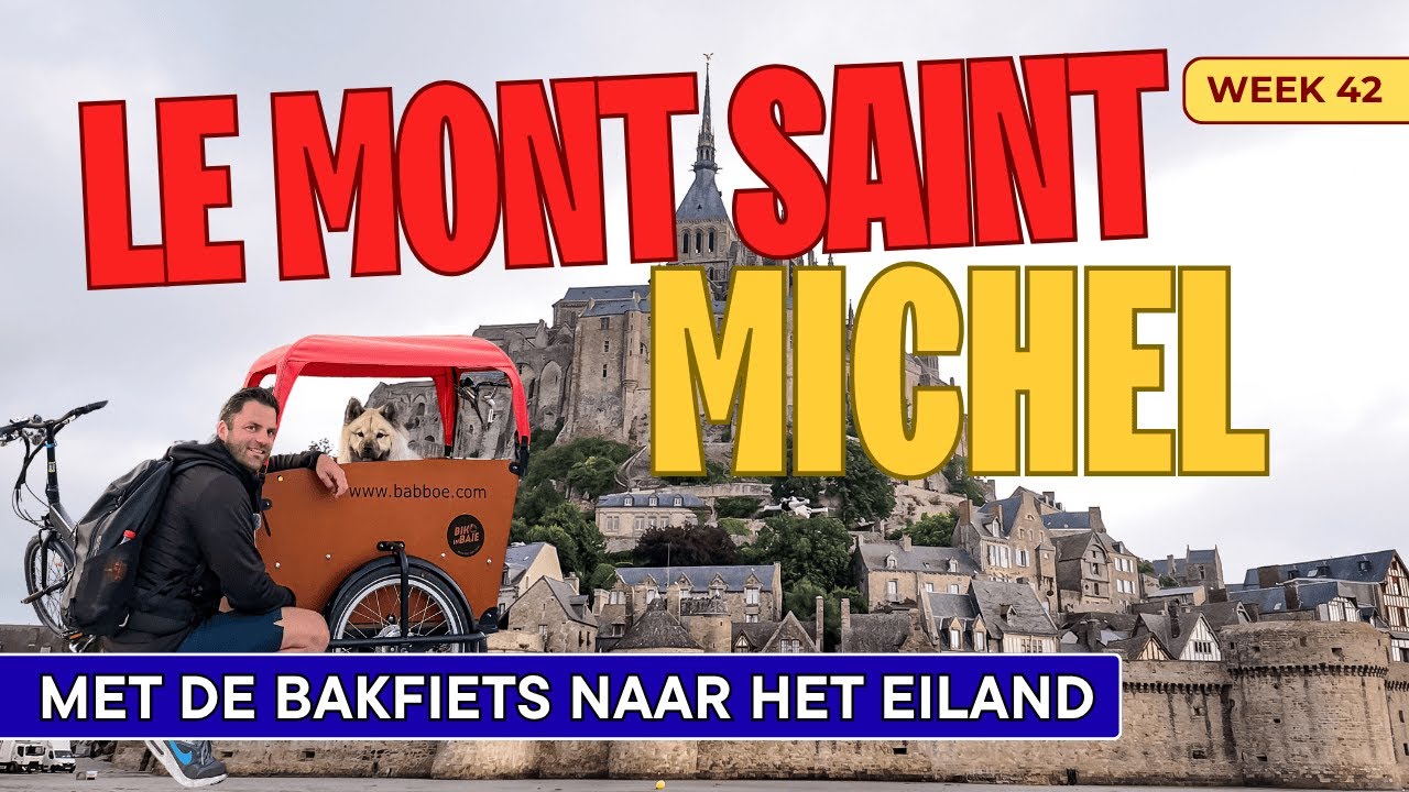 Naar Le Mont Saint Michel met de BAKFIETS 🚲 | zo’n UNIEKE plek!  | Week 42