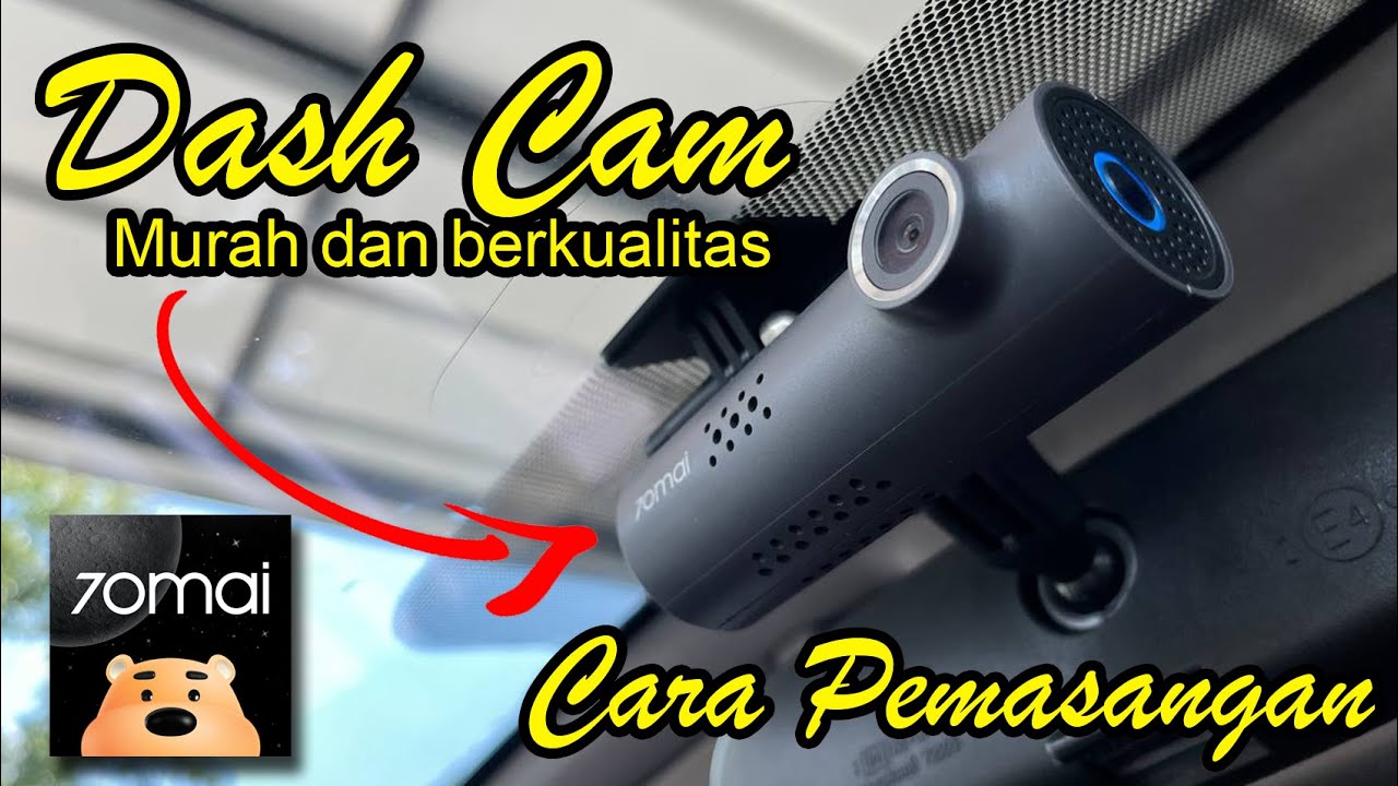 TUTORIAL MUDAH CARA PASANG DASHCAM MURAH BERKUALITAS 70MAI