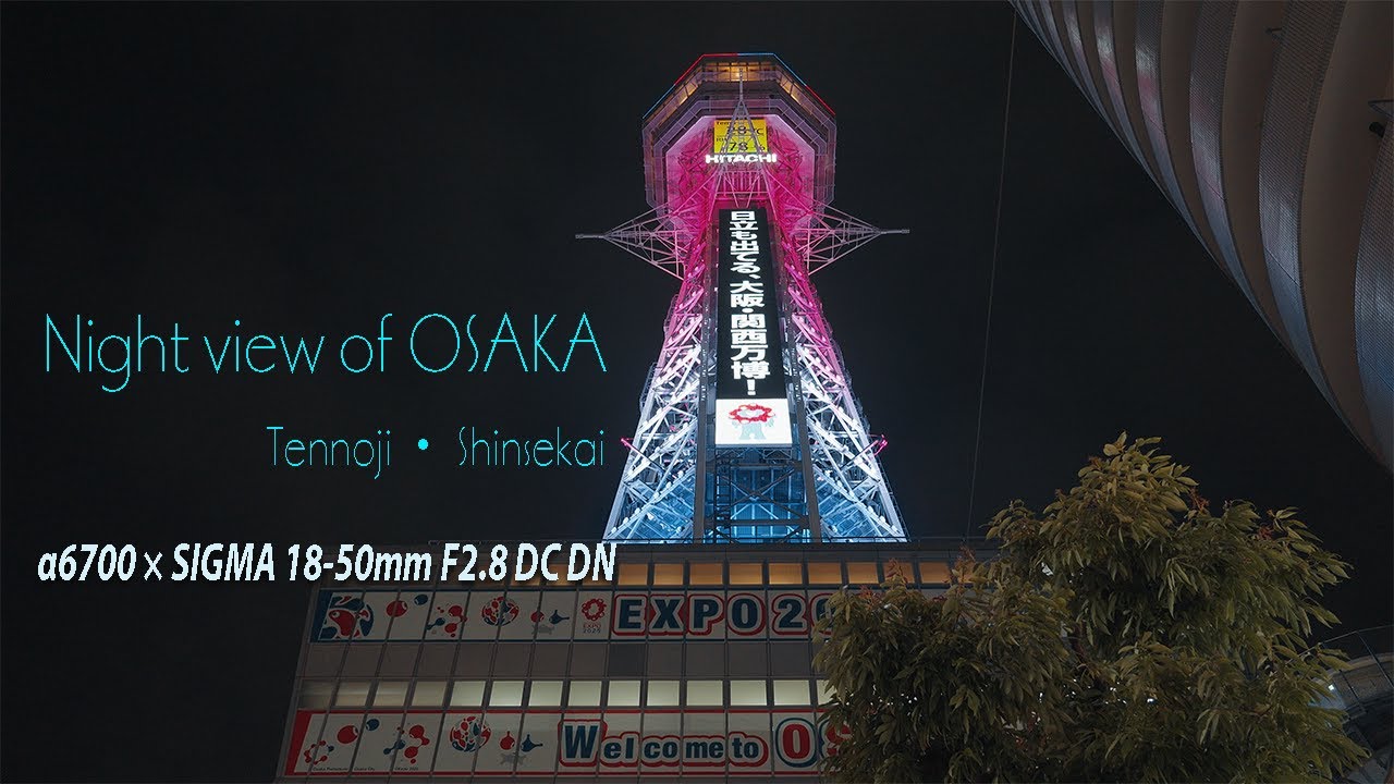 【α6700を使って夜景を撮影】 Night view of OSAKA | Tennoji | Shinsekai | α6700 | SIGMA 18-50mm F2.8 DC DN | 