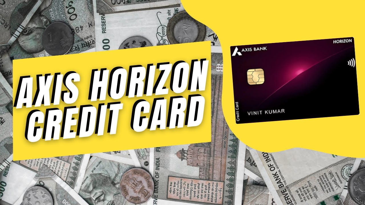 Axis bank horizon credit card || Review