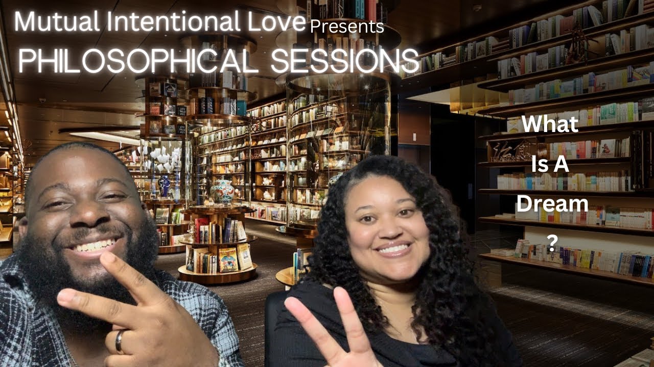 Philosophical Sessions 13: What Is A Dream?