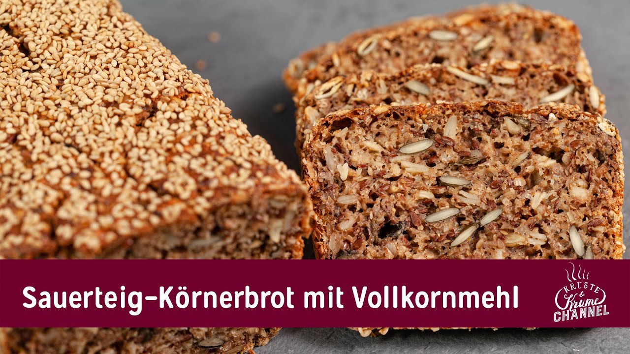 Sauerteig-Körnerbrot mit Vollkornmehl | Kruste&Krume Rezept