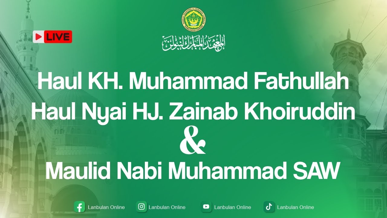 🔴LIVE STREAMING HAUL ALMH.NYAI.HJ. ZAINAB KHOIRUDDIN KE 17 & ALM KH MUHAMMAD FATHULLOH KE 23