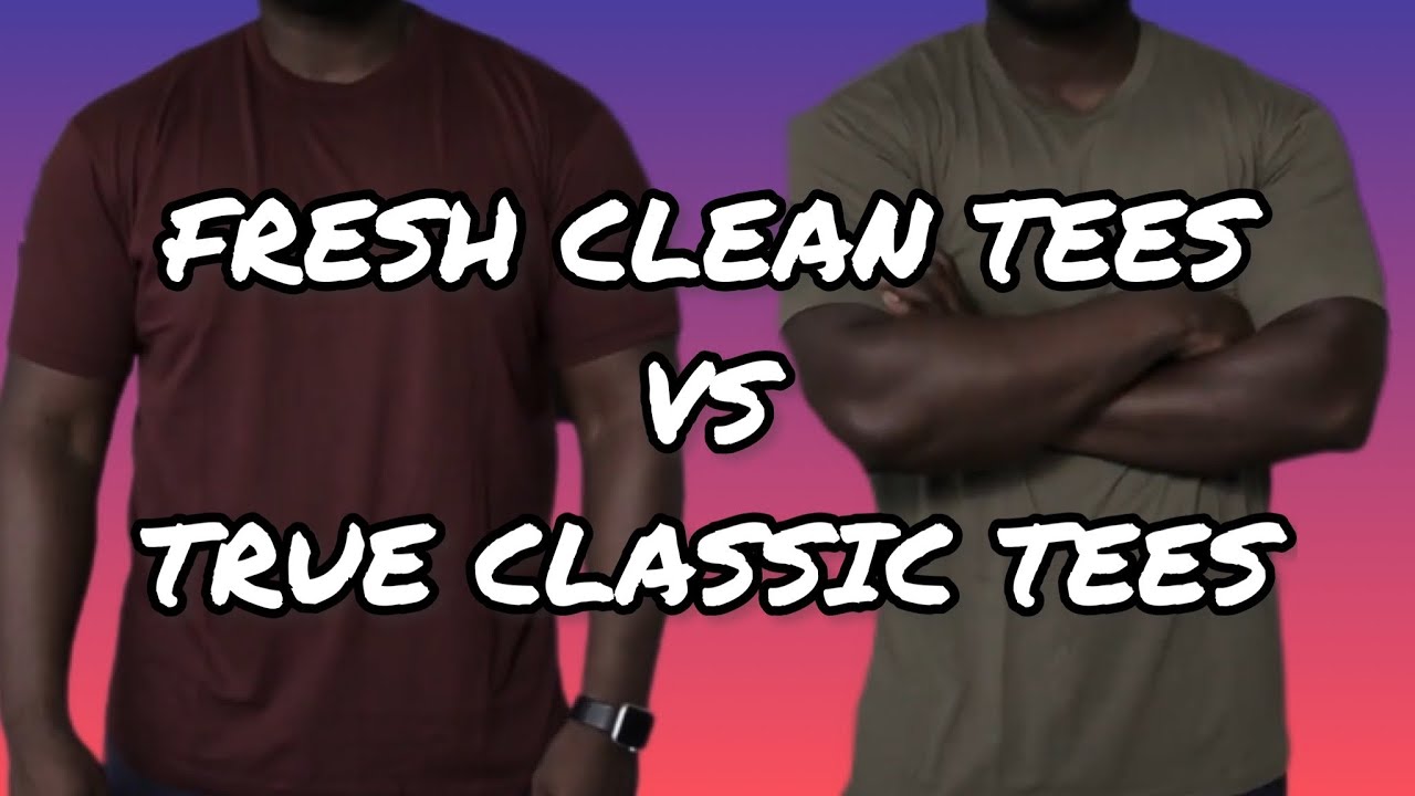 Fresh Clean Tees & True Classic Tees Review | Best Fitting T-Shirt For Summer 2022