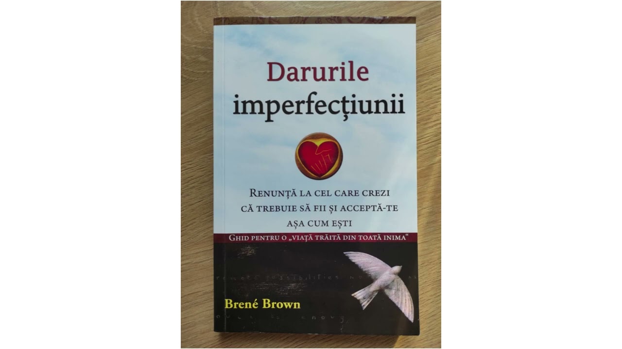 Darurile Imperfectiunii - Brene Brown