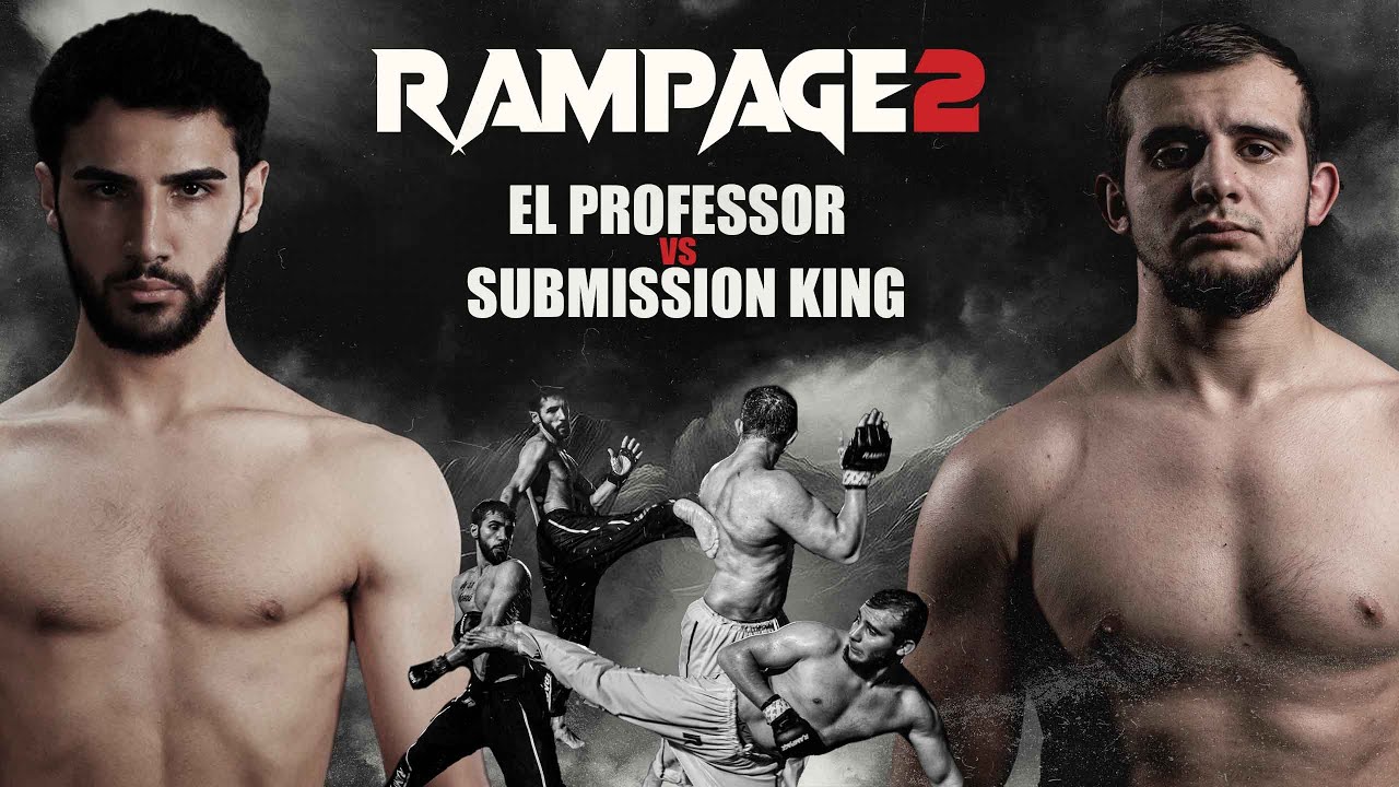 RAMPAGE 2 | Армен ‭&laquo;EL PROFESSOR&raquo; Захарян vs Шейх-Мансур ‭&laquo;SUBMISSION KING&raquo; Евлоев  | MAIN CARD
