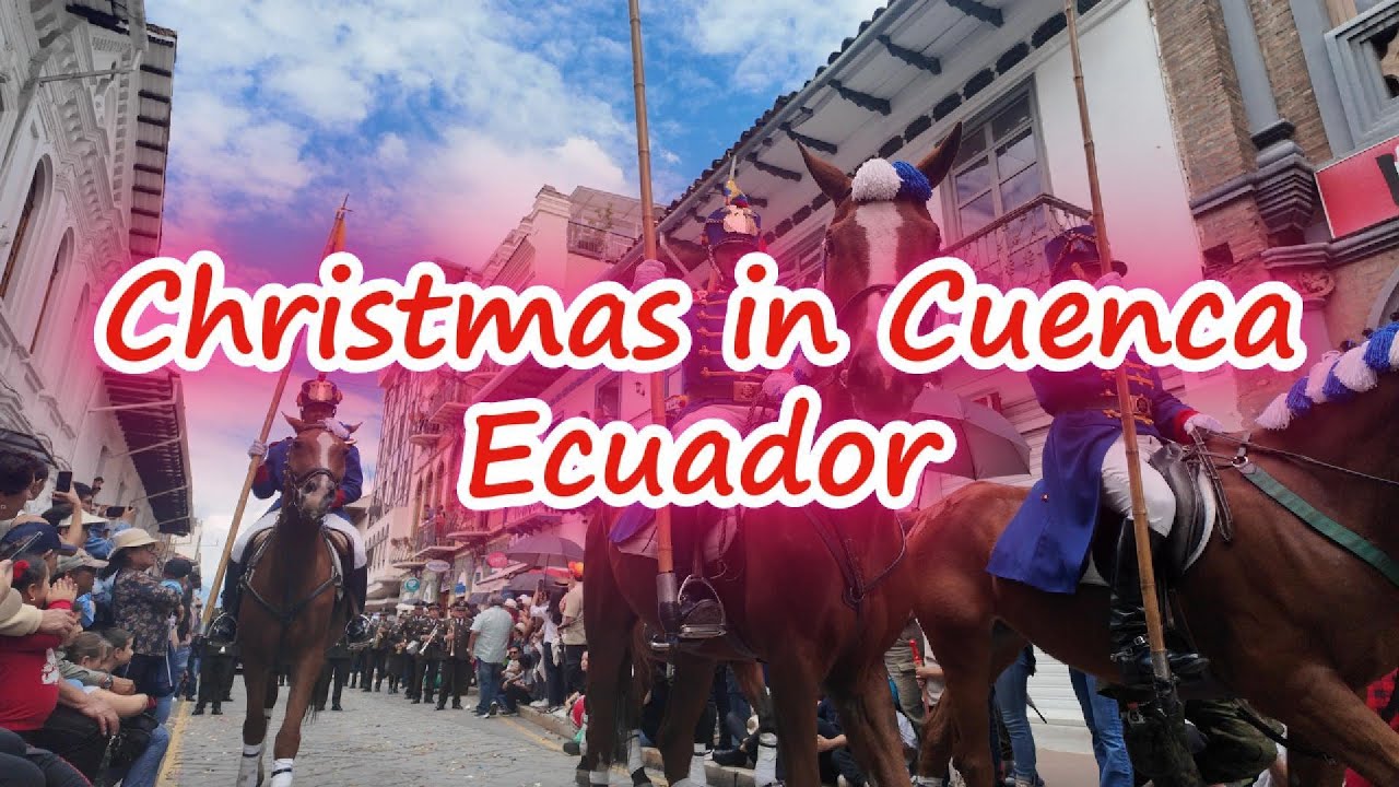 Christmas in Cuenca, Ecuador