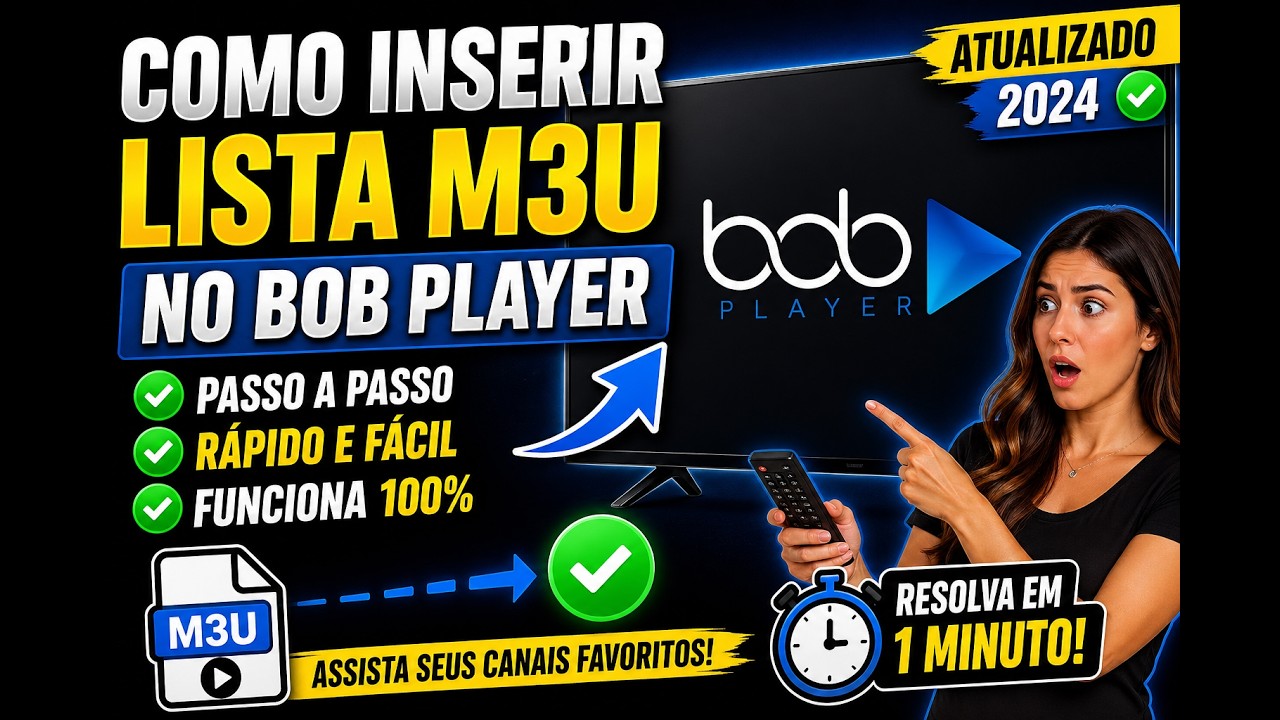 Como Colocar Lista M3U no Bob Player Atualizado 2026