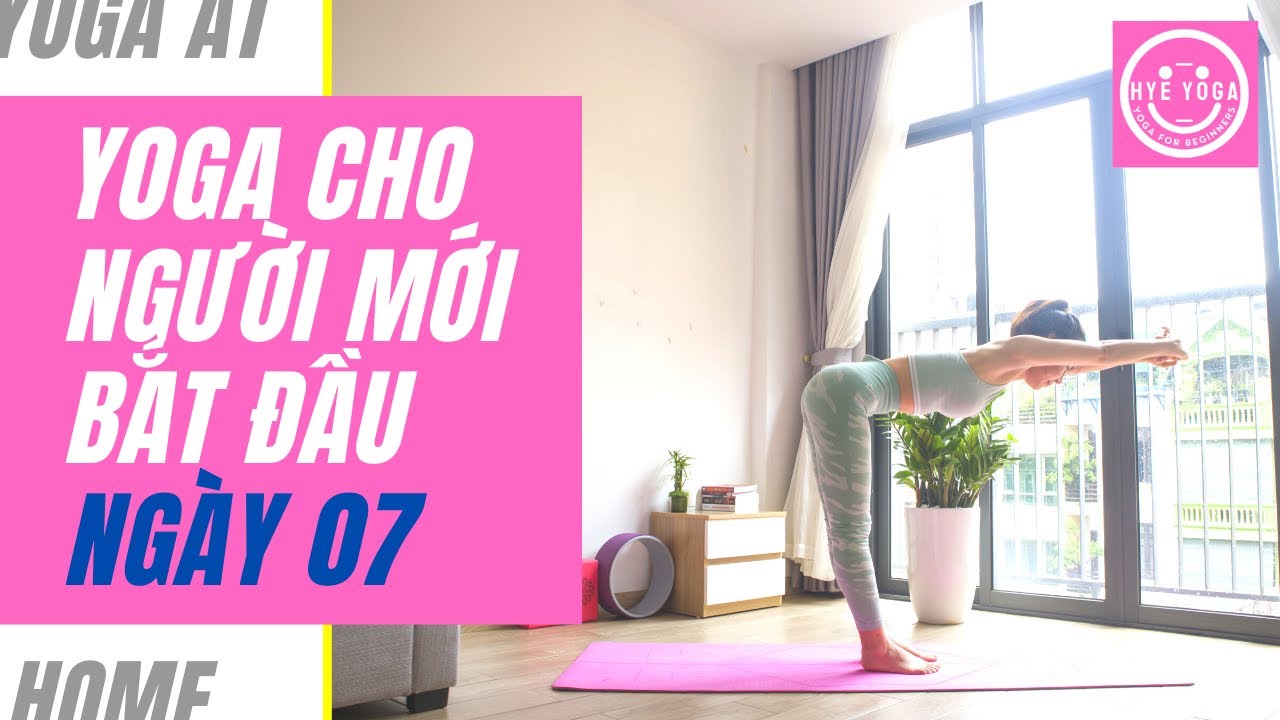 Yoga Cho Người Mới Bắt Đầu | Ngày 07