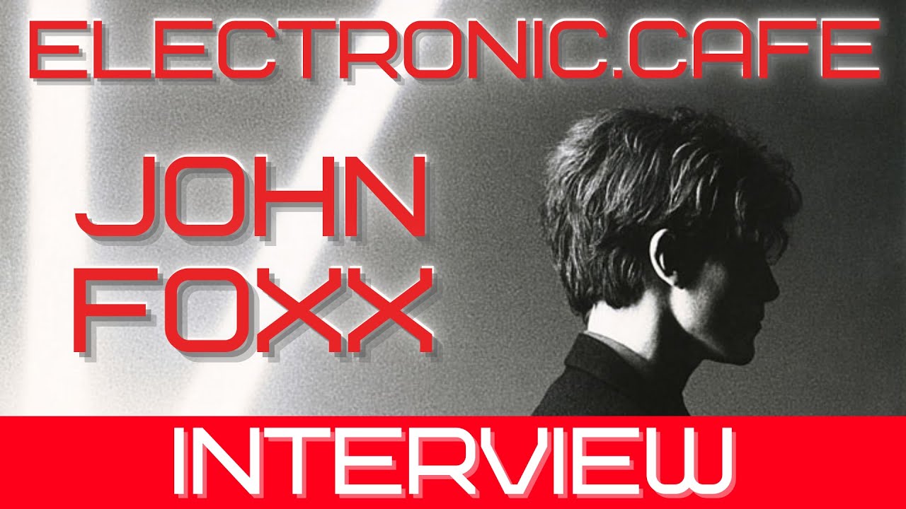 JOHN FOXX | Electronic Pioneer + Legend  - 2025 Interview #synthpop  #80snewwave #musicinterview