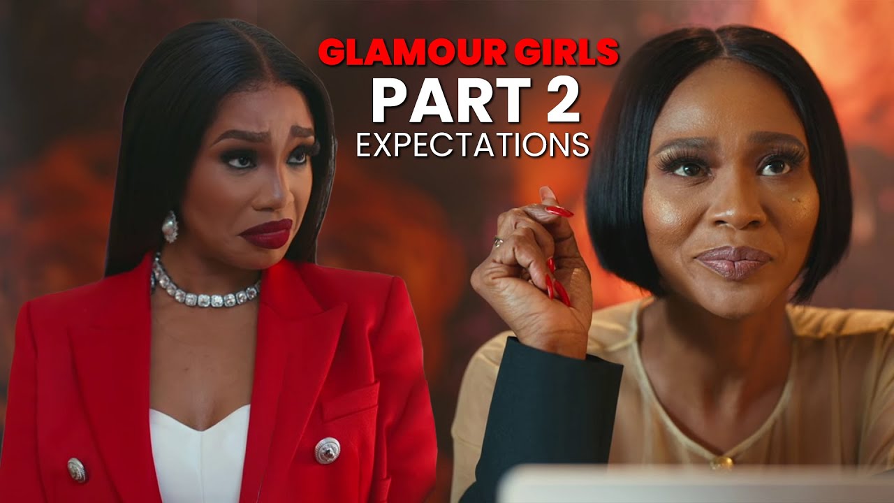 Glamour Girls | Part 2 Expectations
