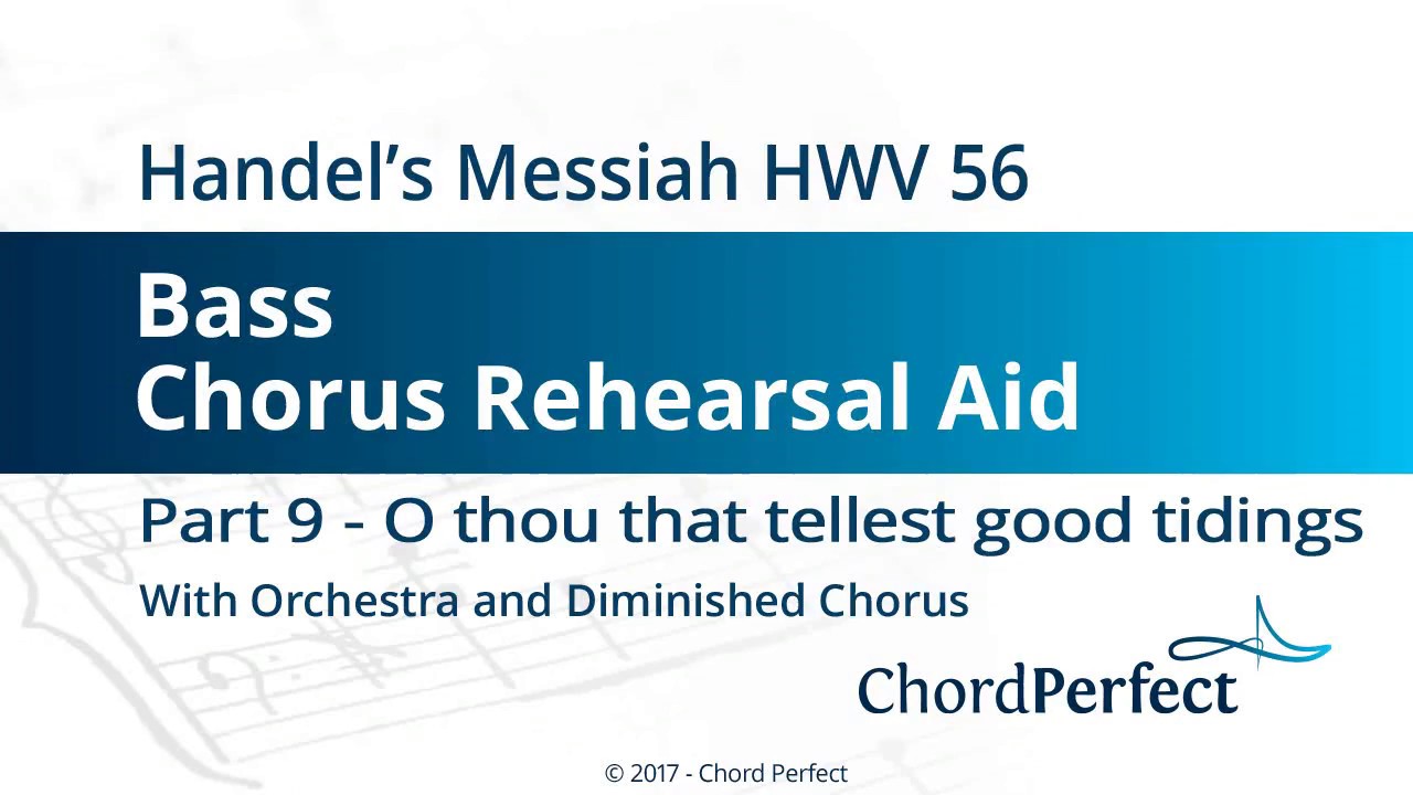Handel's Messiah Part 9 - O thou that tellest good tidings - Bass Chorus Rehearsal Aid