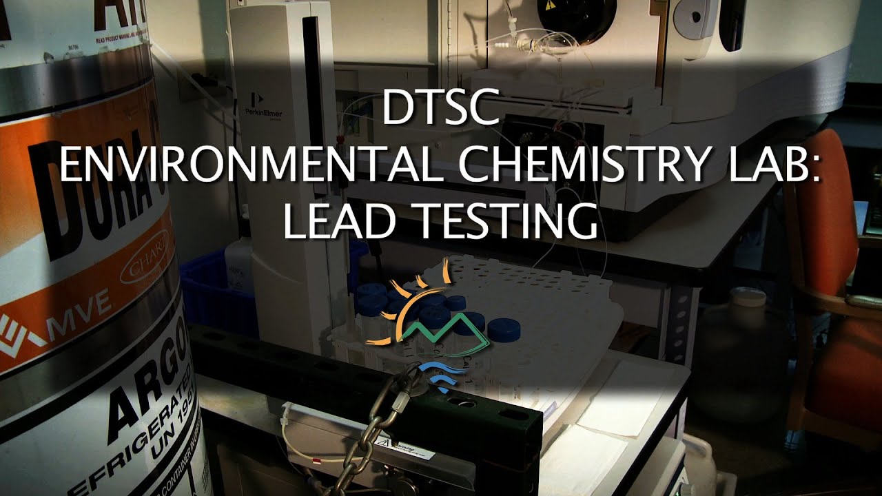 Lead Testing at DTSCs Environmental Chemistry Lab
