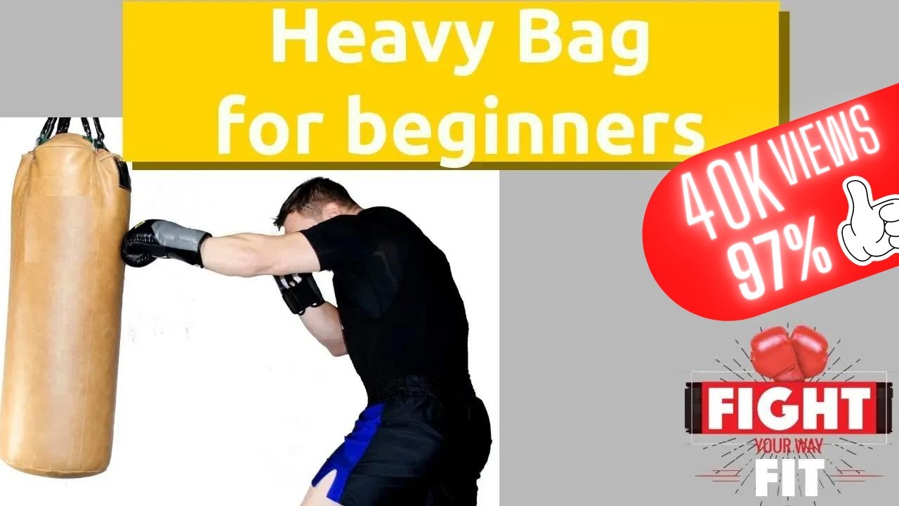 The Heavy Bag for Beginners  