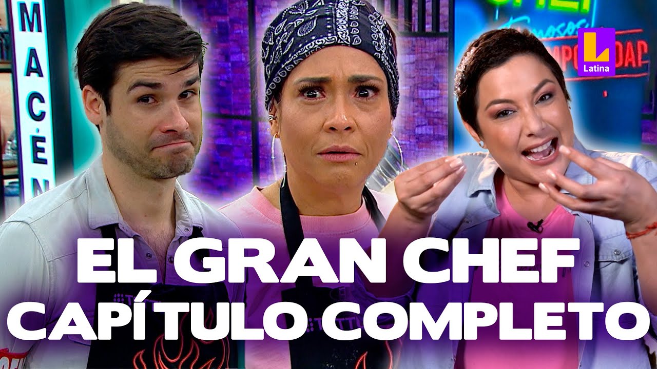 El Gran Chef Famosos - SEGUNDA TEMPORADA - PROGRAMA COMPLETO: miércoles 2 de agosto | LATINA EN VIVO