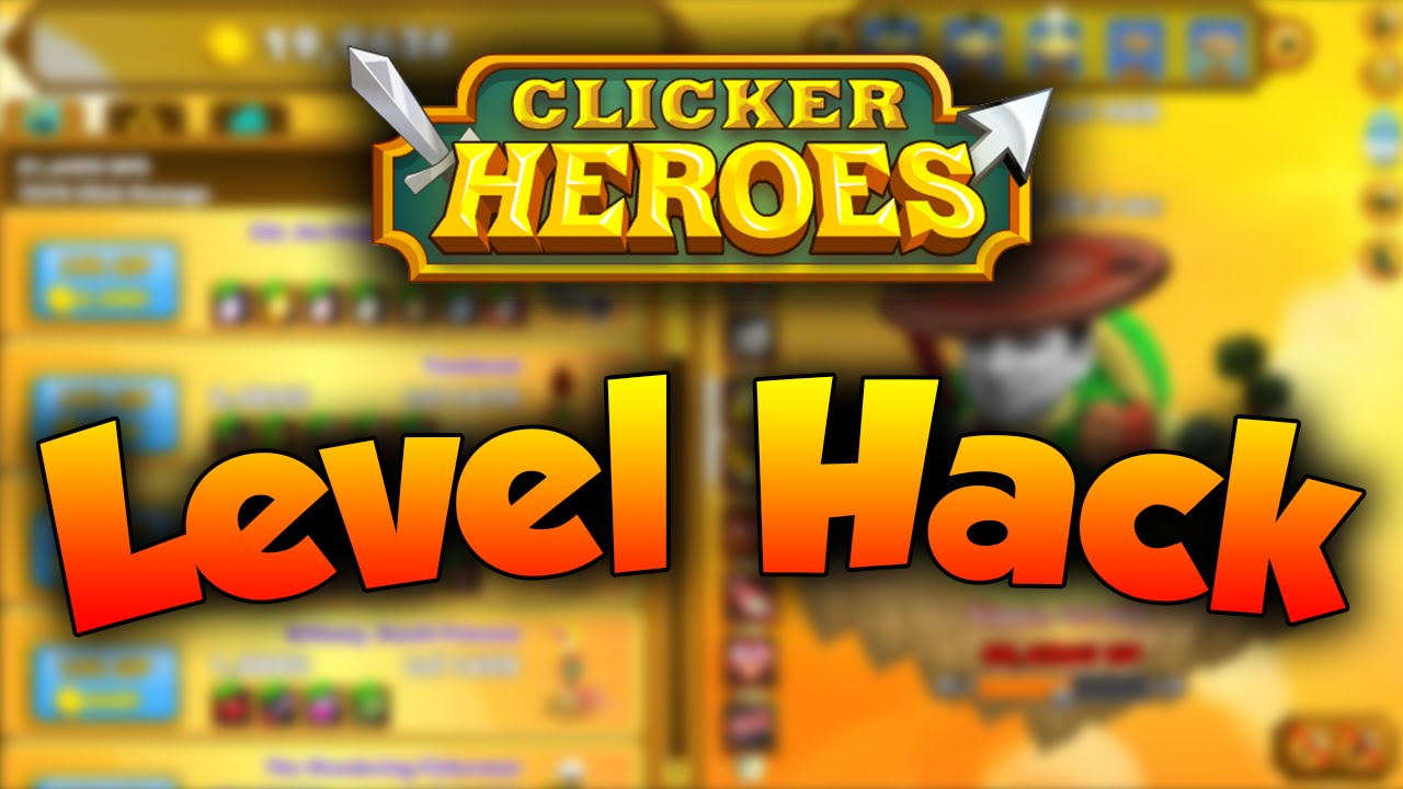 ► Level Hack ▪ CLICKER HEROES ▪ with Cheat Engine ◄