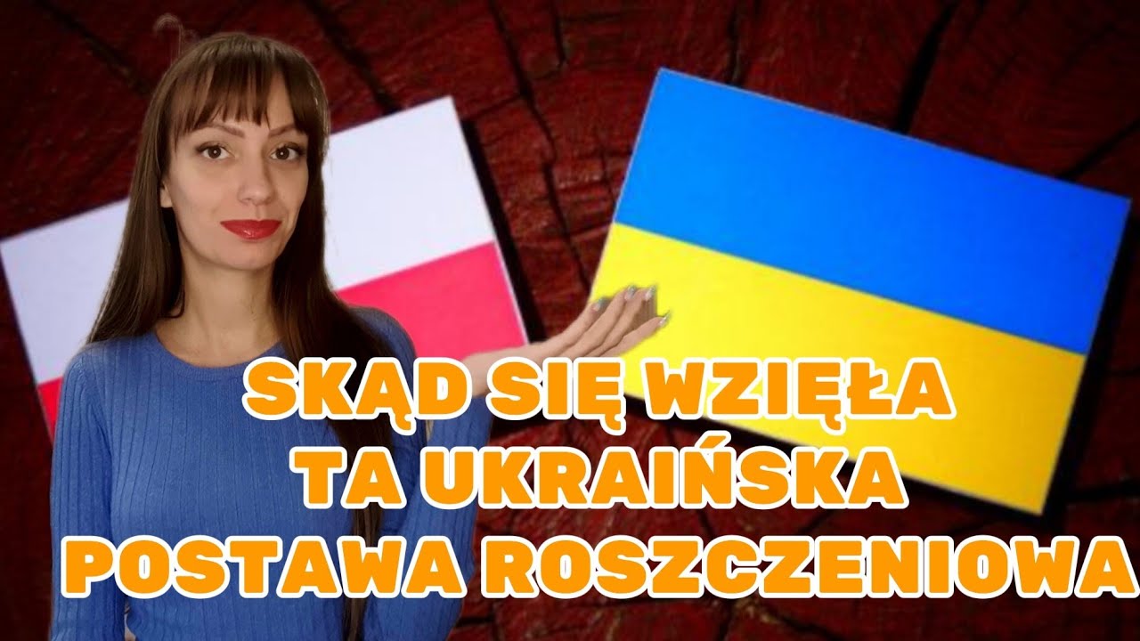 NIGDY SIĘ NIE POROZUMIEJĄ POLACY A UKRAIŃCY / Różnice mentalnościowe Ukraińców a Polaków