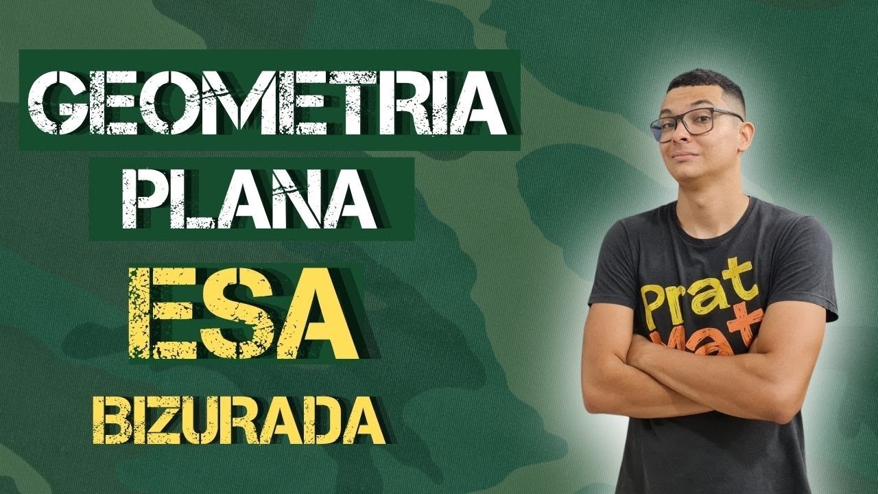 MATEMÁTICA PARA ESA  : GEOMETRIA PLANA SEM MISTÉRIOS !! (PARTE 1)