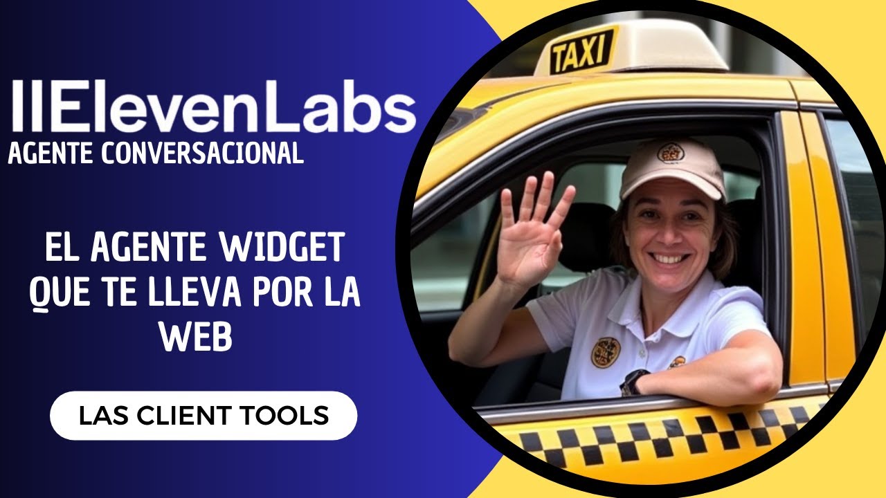 Cómo crear Agentes de ElevenLabs que controlan tu web | Guía completa de Client Tools