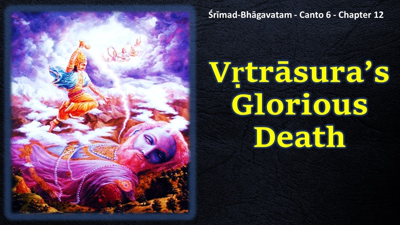 SB 6.12 Srimad Bhagavatam | Canto 6 | Chapter 12 | Vṛtrāsura’s Glorious Death