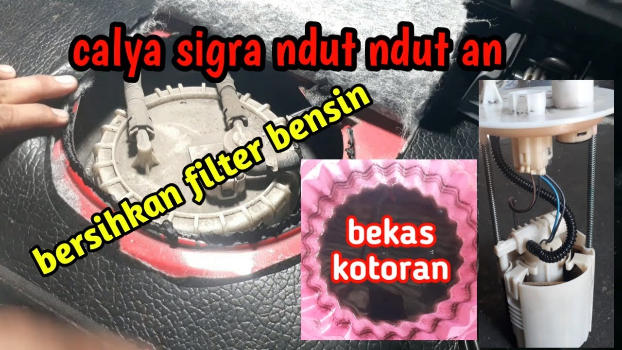 cara membersihkan filter bensin calya sigra