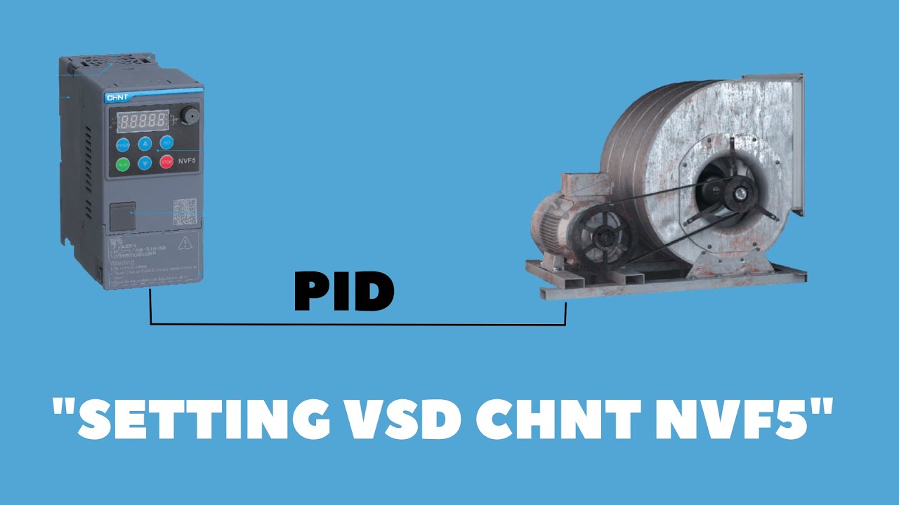 Cara paling mudah dan dasar untuk Setting vsd CHNT NVF5 dan fitur PID