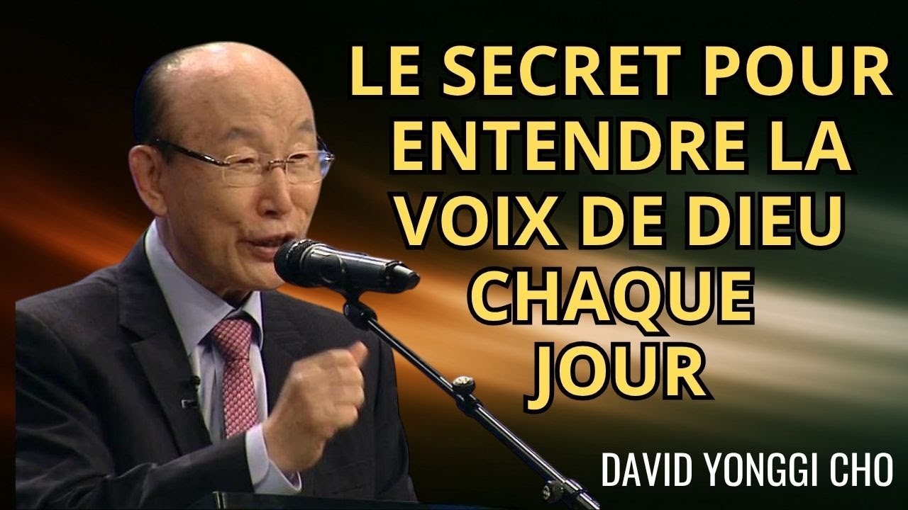 LE SECRET POUR ENTENDRE DIEU CLAIREMENT | DAVID YONGGI CHO