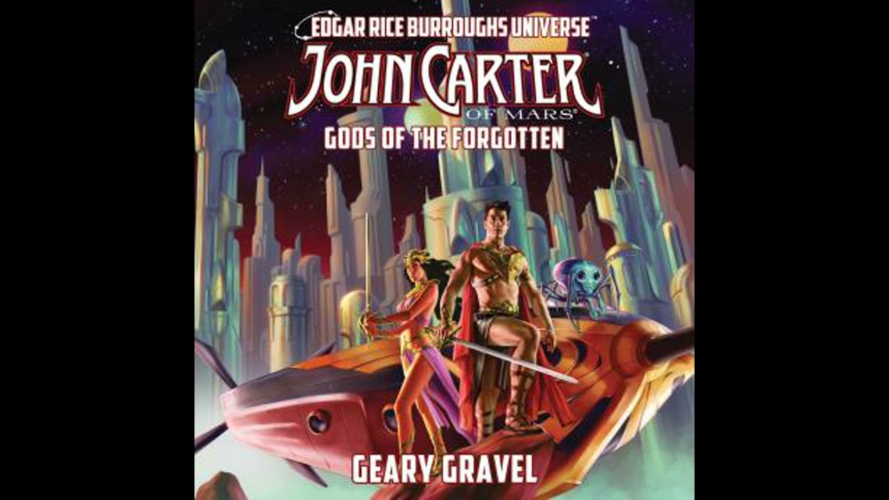 John Carter of Mars: Gods of the Forgotten - Ann Tonsor Zeddies