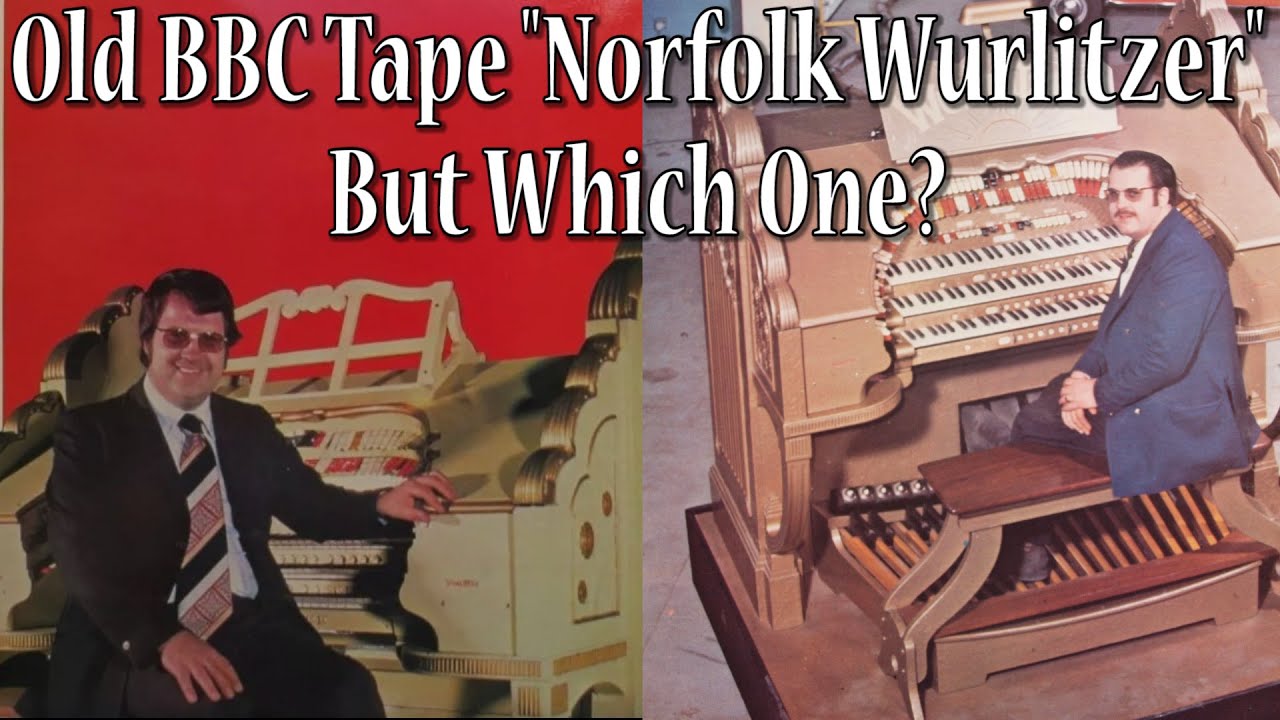 BBC Tape Norfolk Wurlitzer Organ?