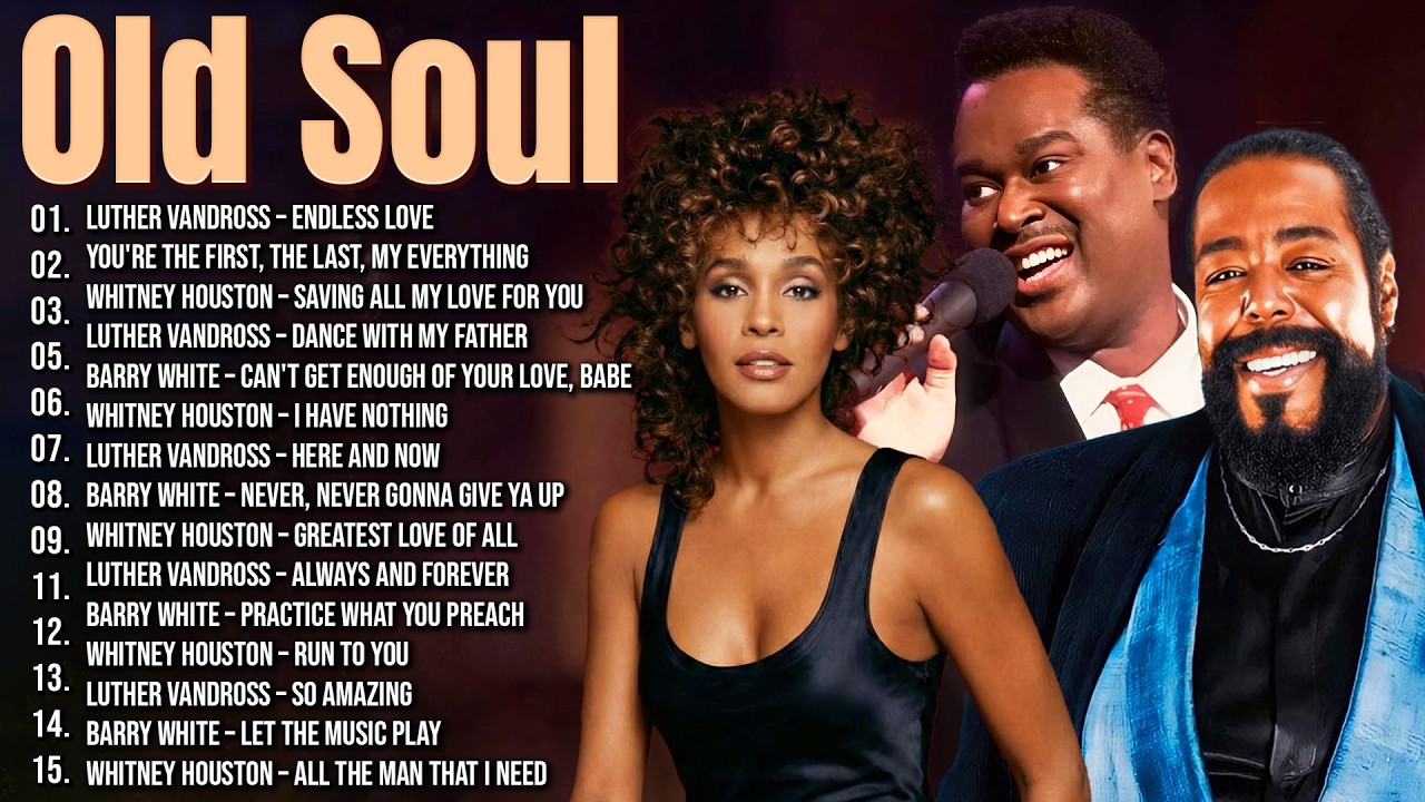 Power, Silk & Soul: Whitney Houston, Luther Vandross & Barry White | Timeless Hits