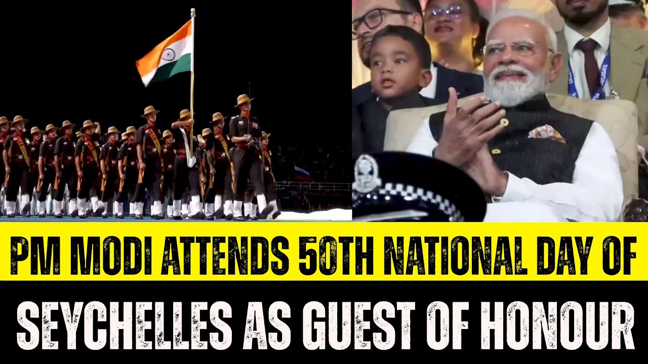 PM Modi Attends 50th National Day of Seychelles As Guest of Honour