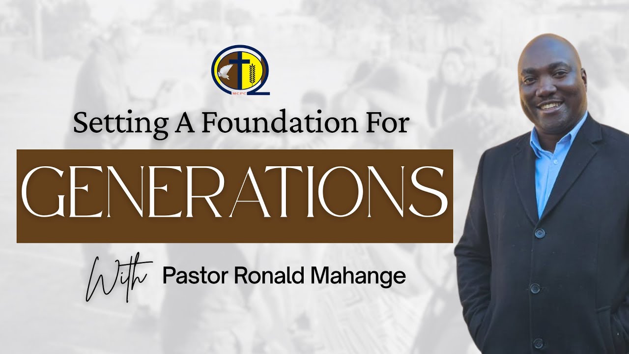 Pastor Ronald Mahange - Setting A Foundation For Generations (28 September 2025)
