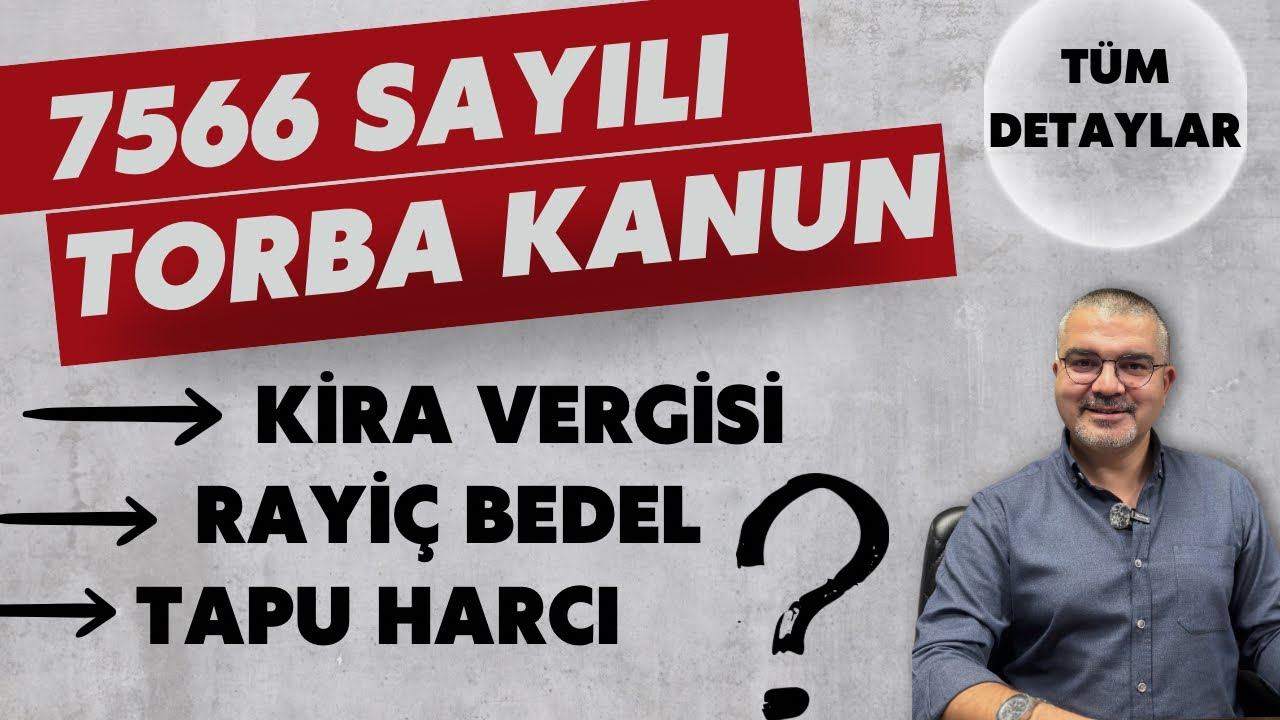 7566 Sayılı Torba Kanun | Kira Vergisi | Tapu Harcı | Emlak Vergisi | Genç Girişimci Bağ-Kur Desteği