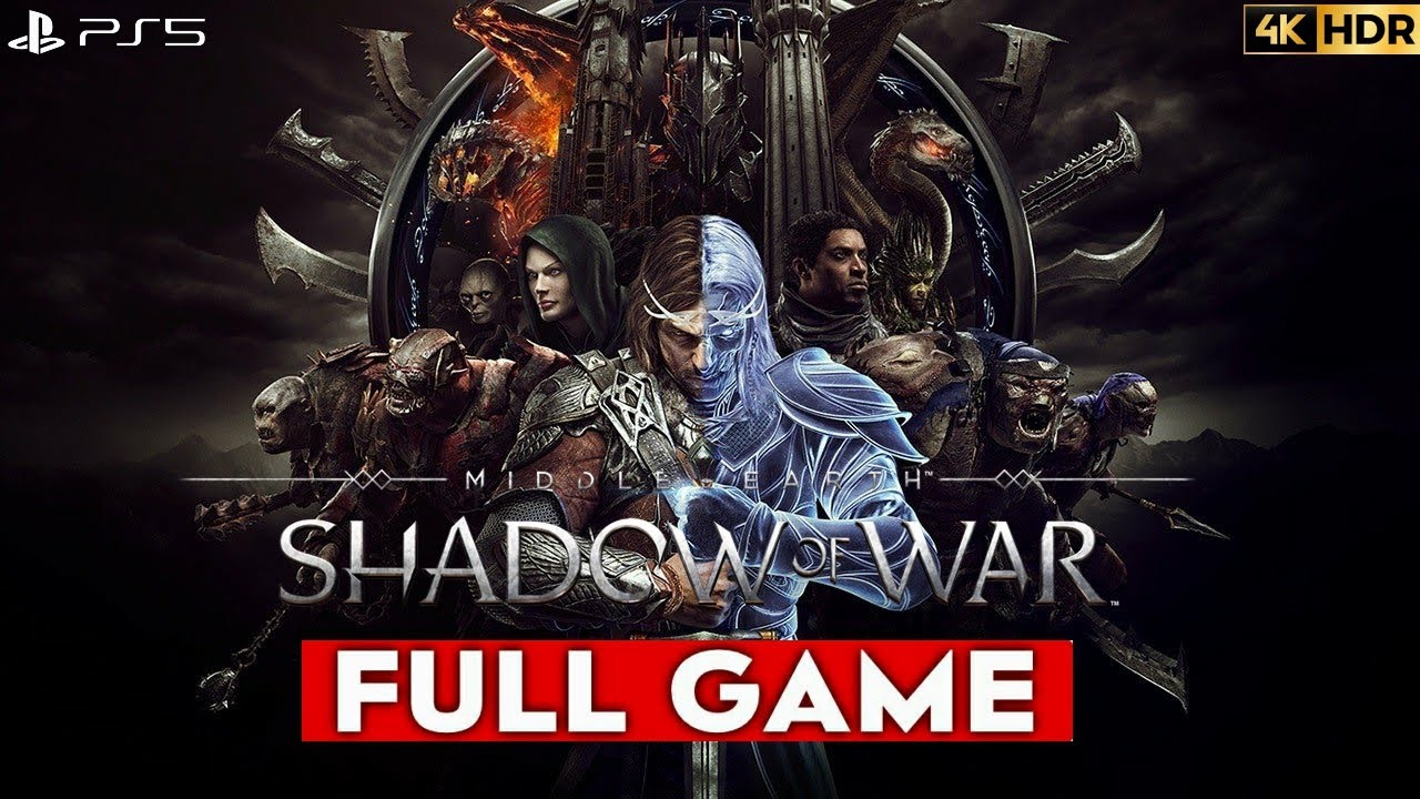 Shadow of War + DLC Gameplay Walkthrough Full Game 4K HDR No Commentary