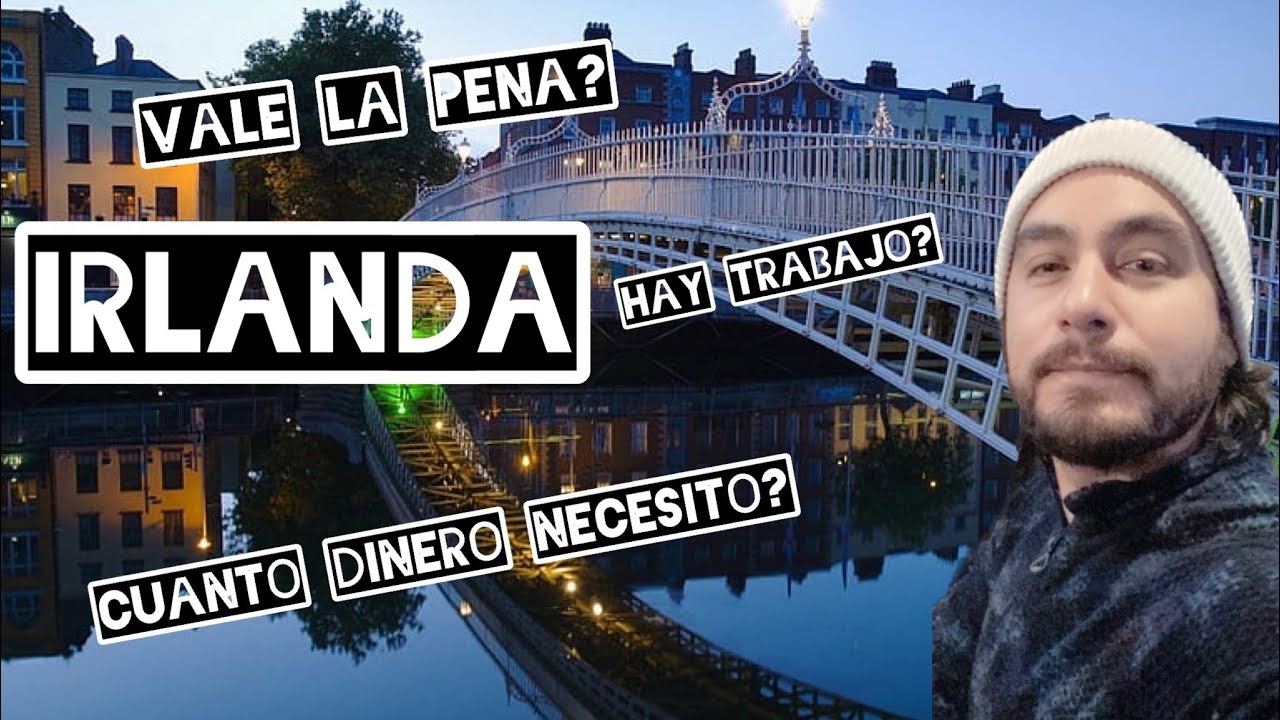 Chileno en Irlanda 2023, te cuento mi experiencia!!! Trabajo, visa, estudio y mas. 🇨🇱🇮🇪