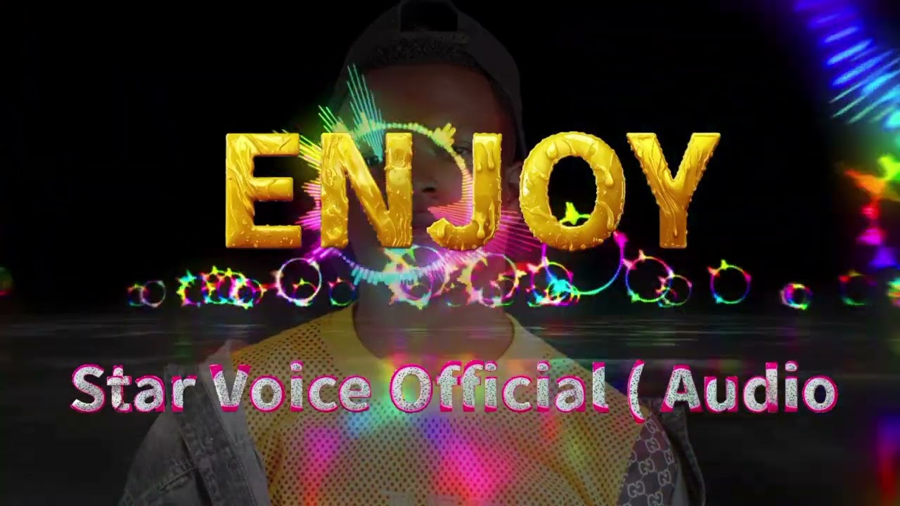 ENJOY (Official Audio ) Star_Voice_Official