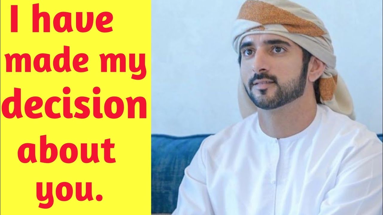 I have made my decision about you| fazza shiekh hamdan