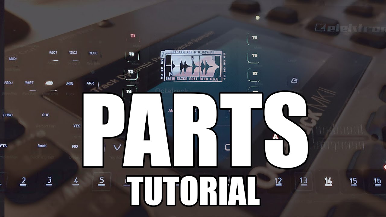 Howto: Octatrack Banks, Parts and Patterns
