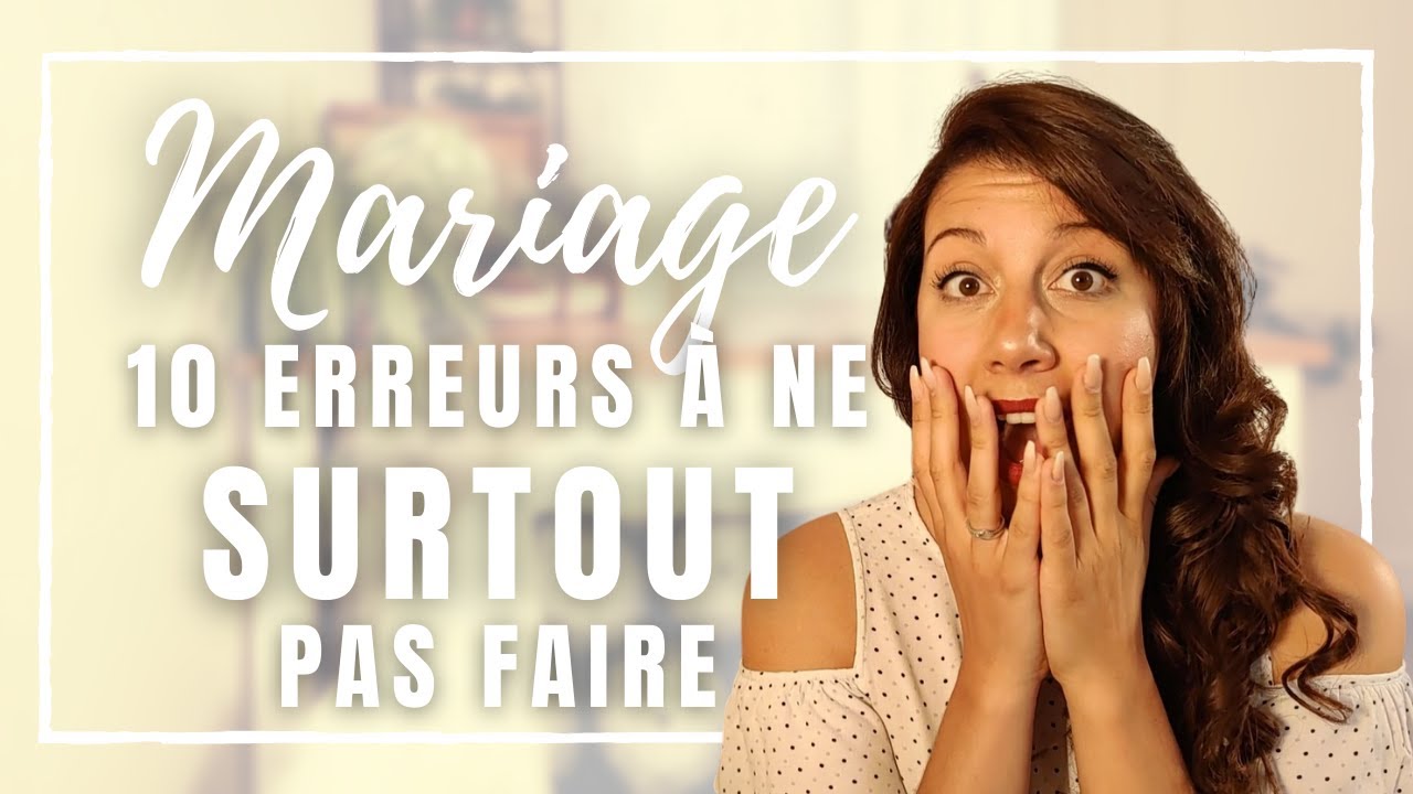 10 faux-pas lorsque vous organisez votre mariage