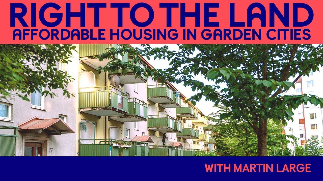 Right to the land - affordable housing in garden cities