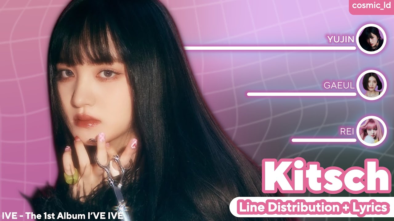 IVE - Kitsch (Line Distribution + Lyrics)