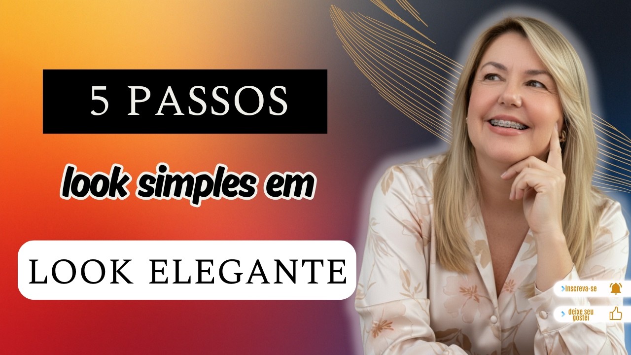 COMO TRANSFORMAR LOOKS SIMPLES EM ELEGANTES