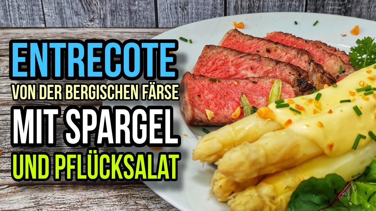 ENTRECOTE MIT SPARGEL UND PFLÜCKSALAT